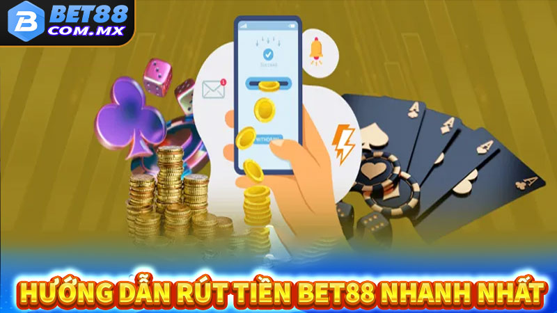 Hướng dẫn rút tiền bet88 về tài khoản cá nhân 