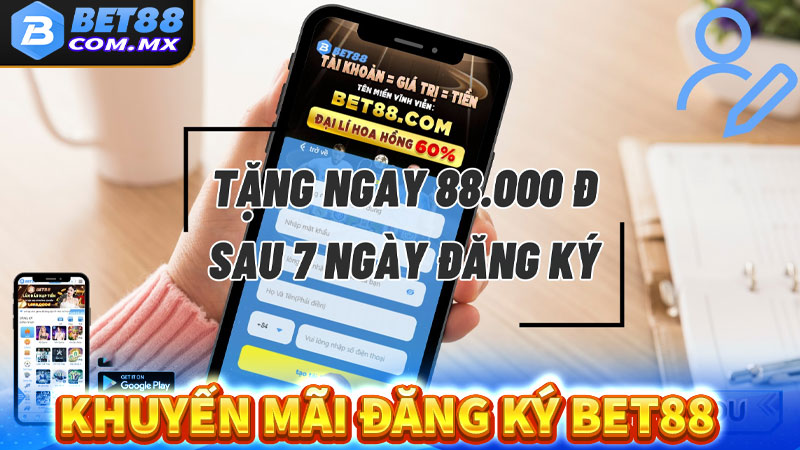 Chính sách khuyến mãi đăng ký bet88 nhận 88k chào mừng 