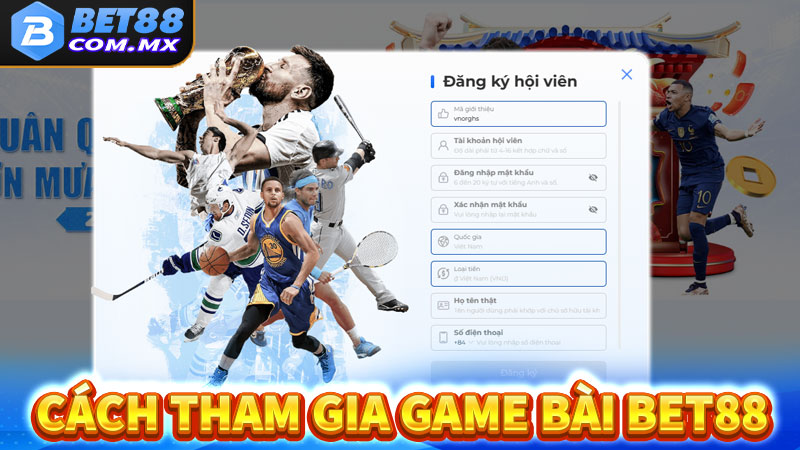 Hướng dẫn các bước tham gia cá cược game bài bet88 